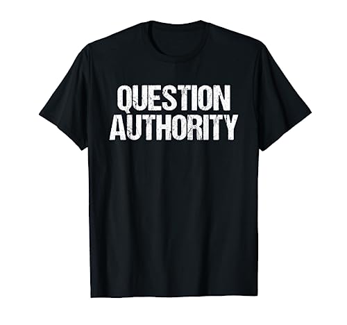 Question Authority Free Speech Political Activism Liberté T-Shirt