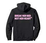 BREAK HER BED NOT HER HEART X Lover Statement