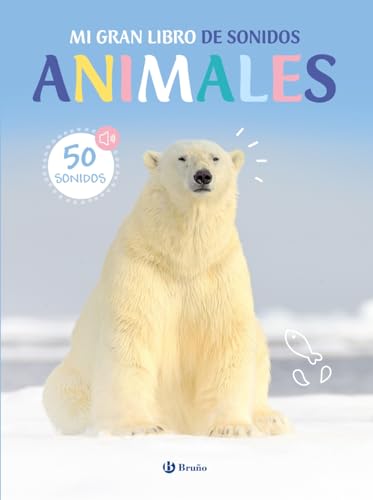 Mi gran libro de sonidos. Animales (Castellano - A PARTIR DE 3 AÑOS - MANIPULATIVOS (LIBROS PARA TOCAR, JUGAR Y PINTAR), POP-UPS - Otros libros)