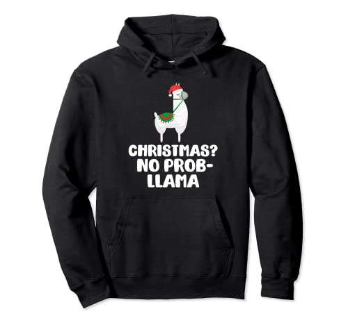 Christmas Meme No Prob-Llama Alpaca Llamas Divertente Natale Meme Felpa con Cappuccio
