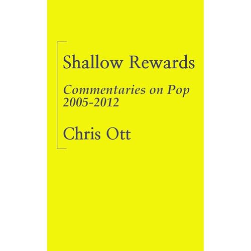 Shallow Rewards: Commentaries on Pop 2005-2012 Audiolibro Por Chris Ott arte de portada