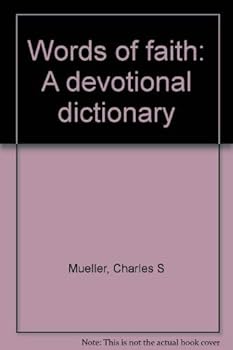 Paperback Words of faith: A devotional dictionary Book