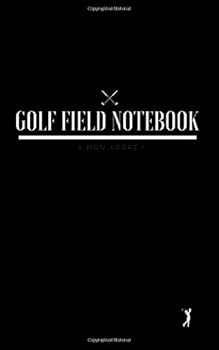 Golf Field Notebook : BLACK Cover - LINED 5x8 NoteBook