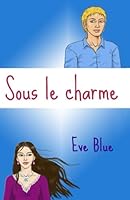 Sous le charme (French Edition) B0F5MQGT36 Book Cover