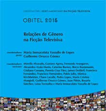 Obitel 2016 Relações de Gênero na Ficção Televisiva