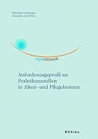 Age-Network: Anforderungsprofil an Praktikumsstellen in Alten- Und Pflegeheimen (German Edition) 3205776364 Book Cover