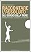 Raccontare L'assoluto Sul Dorso Della Tigre - 3