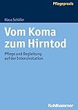  Vom Koma zum Hirntod: Pflege und Begleitung auf der Intensivstation