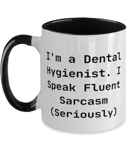 Cool Dental hygienist Gifts, I'm a Dental Hygienist. I, Dental hygienist Two Tone 11oz Mug From Friends, Gifts For Coworkers