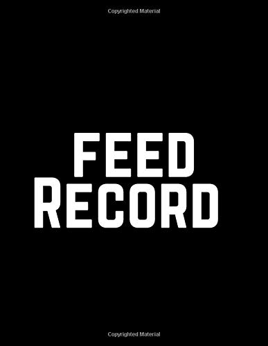 feed record: farm animals Feeding notebook: Farmer record keeping journal for livestock feed tracker