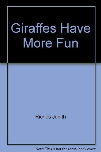 Giraffes Have More Fun 0688110436 Book Cover