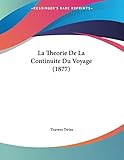 La Theorie De La Continuite Du Voyage (1877) (French Edition)