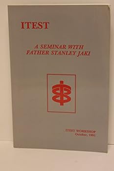 Paperback A Seminar with Father Stanley Jaki ITEST Workshop October, 1991 Book