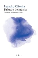 Falando de Música - oito ensaios sobre música clássica 6551140009 Book Cover