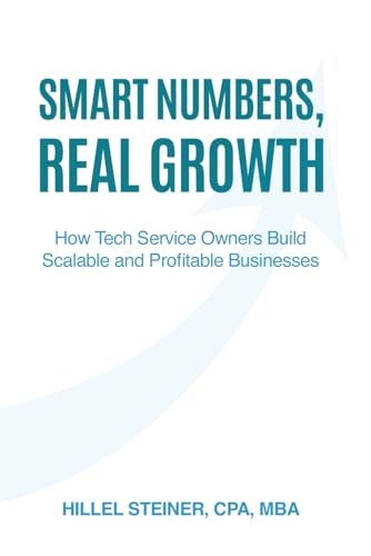 Smart Numbers, Real Growth: How Tech Service Owners Build Scalable and Profitable Businesses