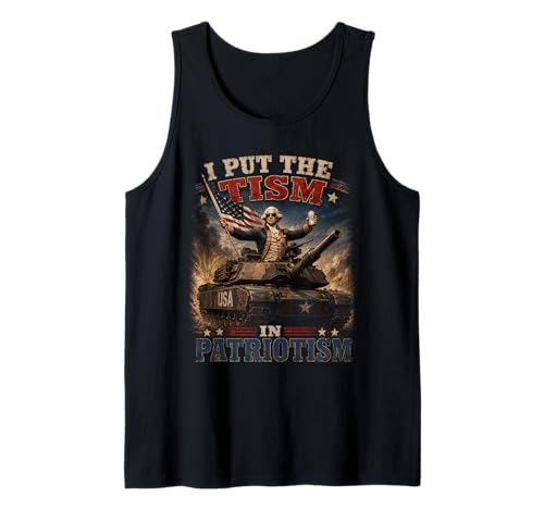 I Put The Tism in Patriotism Funny 4th of July Meme Men Tank Top