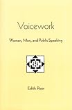  Voicework: Women, Men, and Public Speaking (English Edition)