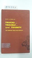 Trucks, ... Trouble, ... and Triumph: The Norwalk Truck Line Company (Companies and men) B0007DOZUQ Book Cover