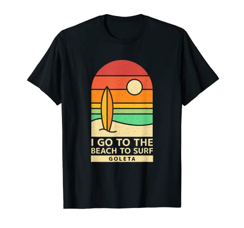 Ir a la playa para Surf Goleta Beach Lover California Camiseta