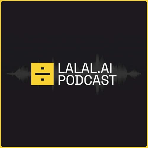 『LALAL.AI Podcast』のカバーアート