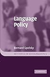 Language Policy (Key Topics in Sociolinguistics)