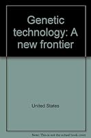 Genetic technology: A new frontier 086531327X Book Cover
