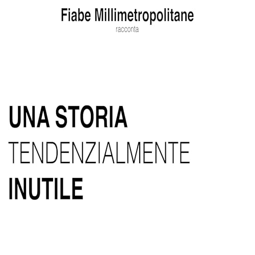 Puntata 1s04 - Una Storia Tendenzialmente Inutile