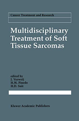 Multidisciplinary Treatment of Soft Tissue Sarcomas (Cancer Treatment and Research, 67)