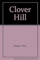 Clover Hill B000NQ1244 Book Cover