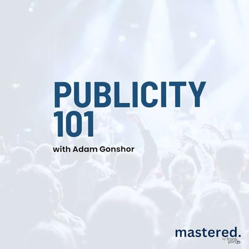 Publicity 101 with Adam Gonshor of CollaboPR cover art