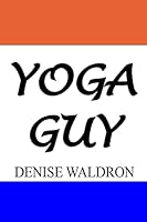 Yoga Guy 1482742454 Book Cover