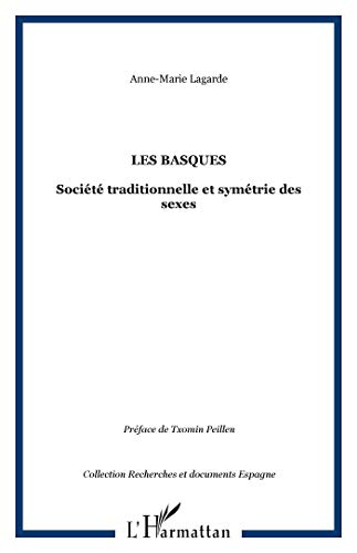 Les Basques: Société traditionnelle et symétrie des sexes