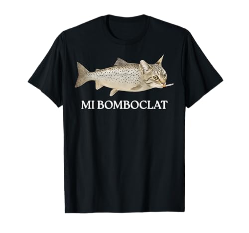 Bomboclat Fish Cat Meme Mi Bomboclat Silly Stupid Brainrot T-Shirt