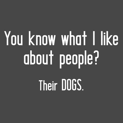 What I Like About People Their Dogs T Shirts for Man XL Dusk