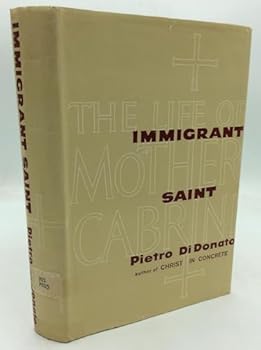 Hardcover IMMIGRANT SAINT: The Life of Mother Cabrini [Unknown] Book