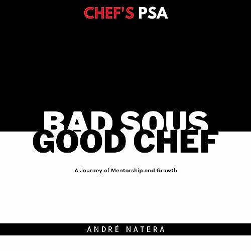 Chef's PSA: Bad Sous, Good Chef by André Natera episode artwork