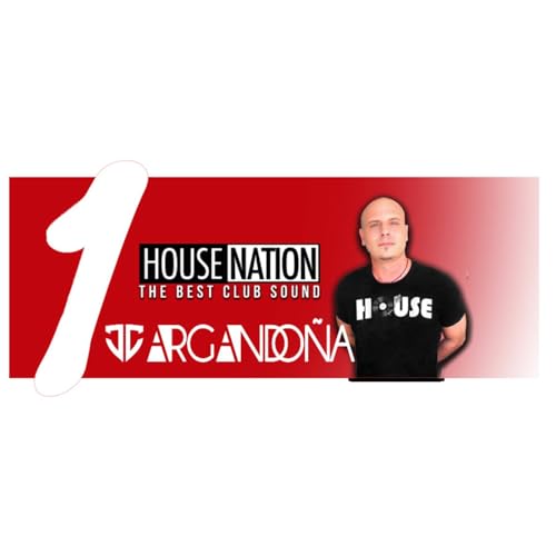 HOUSE NATION Radio Show by JC ARGANDO&Ntilde;A cover art