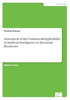 Paperback Assessment of the Commercial Applicability of Artificial Intelligence in Electronic Businesses Book