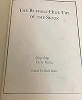 The Buffalo Hide Tipi of the Sioux 1575793385 Book Cover