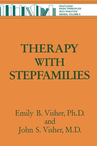 Therapy with Stepfamilies (Brunner/Mazel Basic Principles into Practice Series, 6)