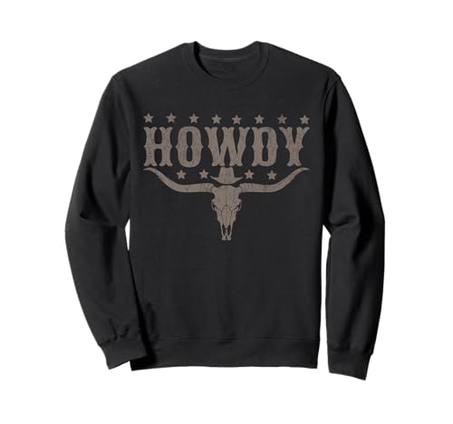 Cow Bull Skull Howdy Cowboy Cowgirl Western Country Music Sweatshirt