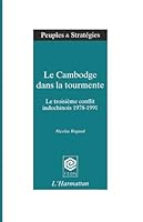 Le Cambodge dans la tourmente : le troisième conflit indochinois, 1978-1991 2857890974 Book Cover