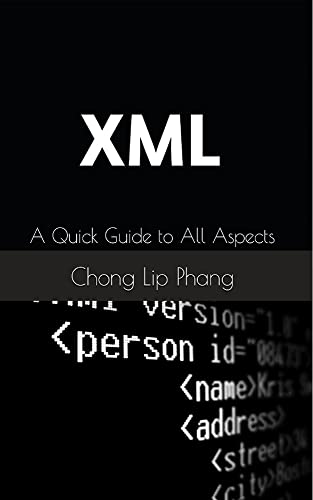 XML: A Quick Guide to All Aspects