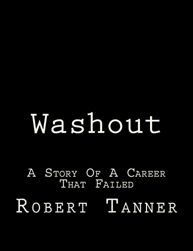 Washout !: A Story Of A Career That Failed