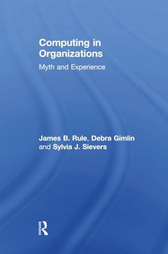 Computing in Organizations: Myth and Experience view 2