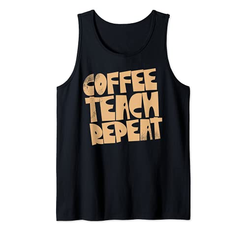 Coffee Teach Repeat Teacher Apreciation Coffe Lover Gift Camiseta sin Mangas