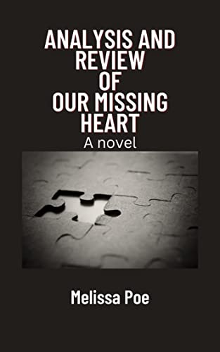 Review and analysis of Our Missing Hearts : A Novel