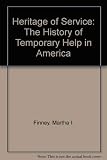 Heritage of Service: The History of Temporary Help in America