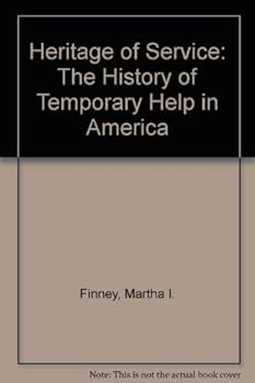 Paperback Heritage of Service: The History of Temporary Help in America Book