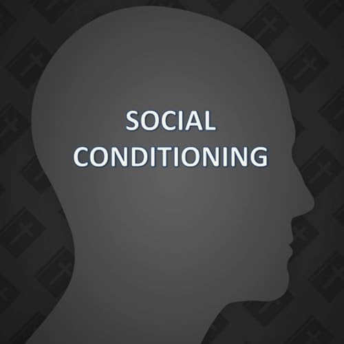 Resisting Social Conditioning - How to Protect Your Family